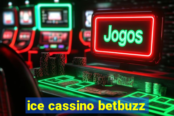 ice cassino betbuzz